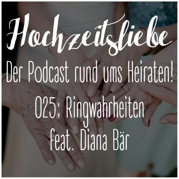 Hochzeitsliebe Podcast Ring Hochzeitsring Ringritual Ringkinder Ringkissen Episode 025